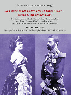 cover image of Briefe Königin Elisabeths an König Carol I. aus dem Rumänischen Staatsarchiv